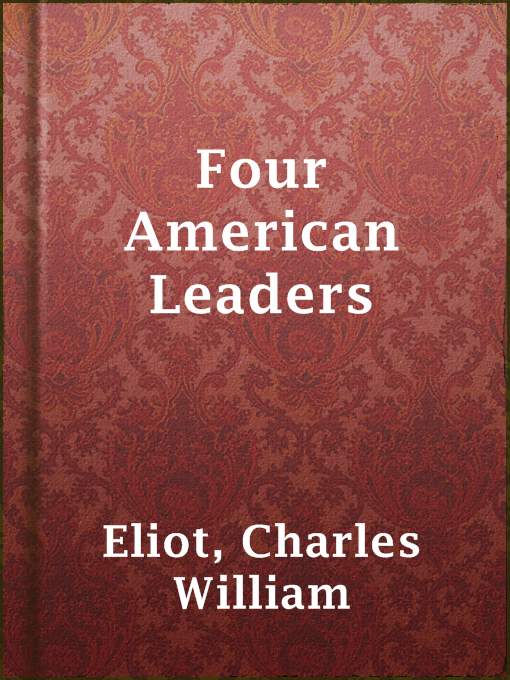 Title details for Four American Leaders by Charles William Eliot - Available
